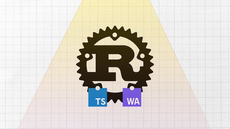 Rust & WebAssembly with JS (TS) - The Practical Guide